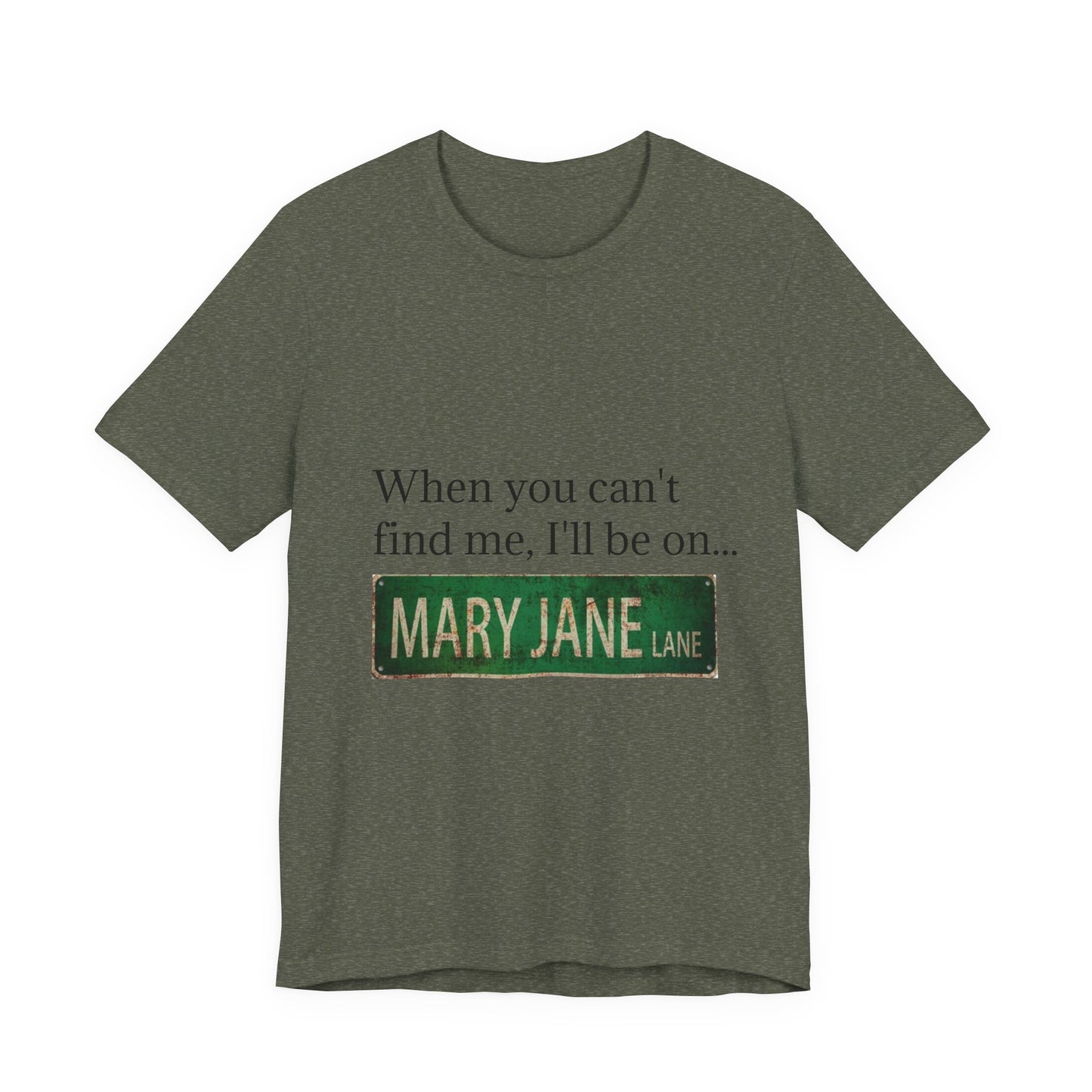 Personalized Mary Jane Lane Tee, Casual Unisex Short Sleeve T-Shirt for Home Lovers, Unique Gift for Housewarming, Birthday, Fun [...]-Mary Jane 2025