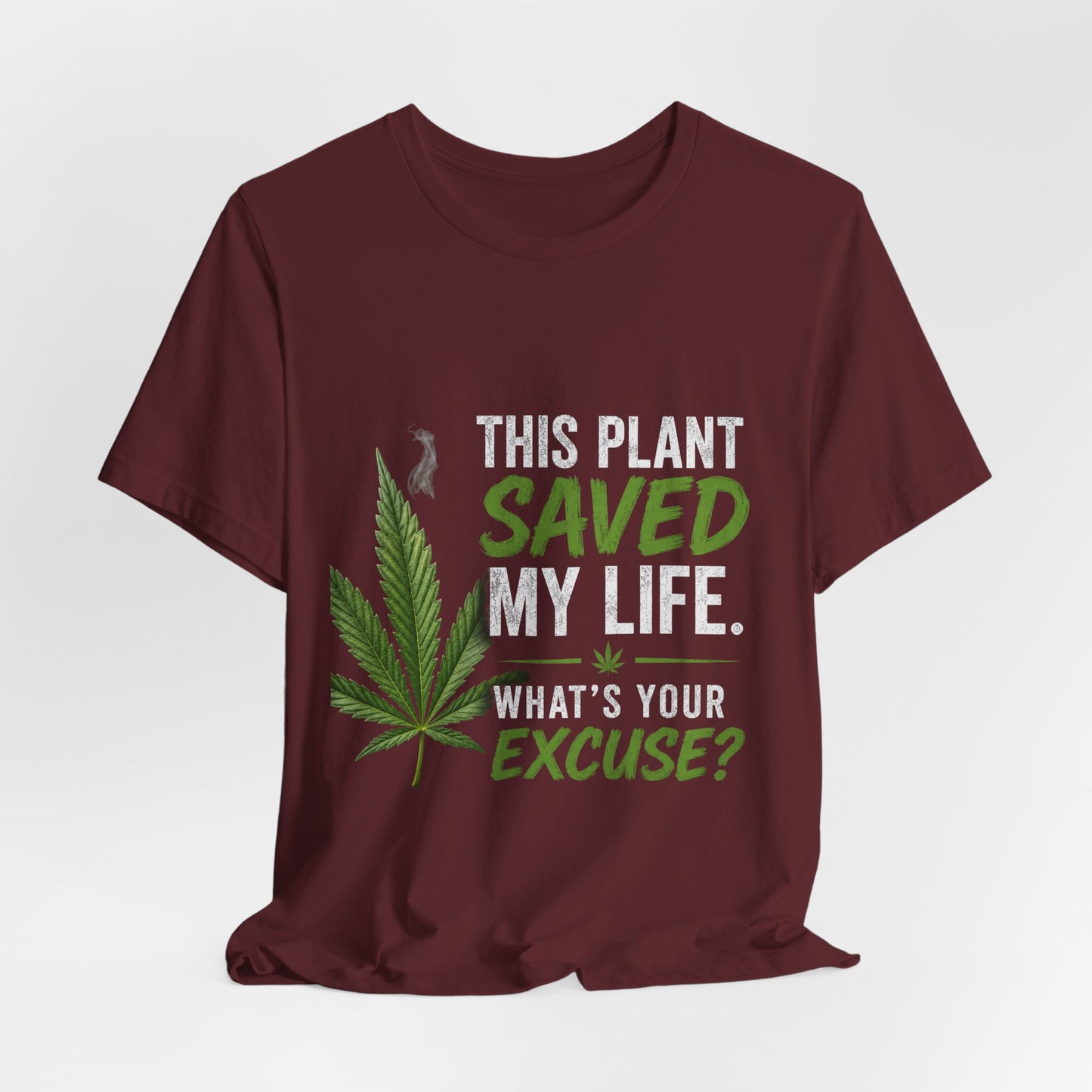 This Plant Saved My Life Cannabis Shirt | Marijuana Awareness Tee | Stay Blazin Stay Amazin