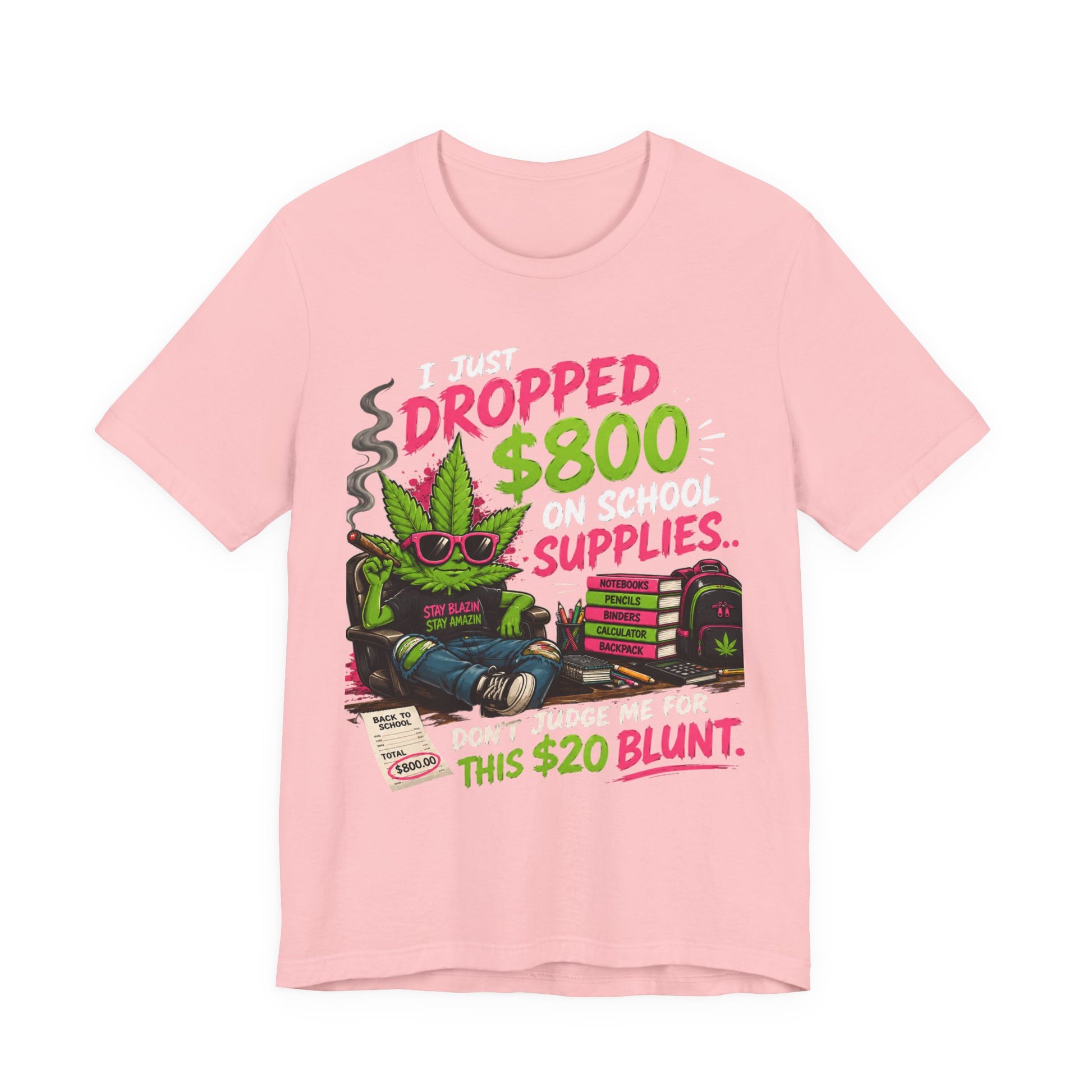 I Just Dropped $800 on School Supplies... Don't Judge Me for This $20 Blunt | Funny Parent Back-to-School Shirt Printify