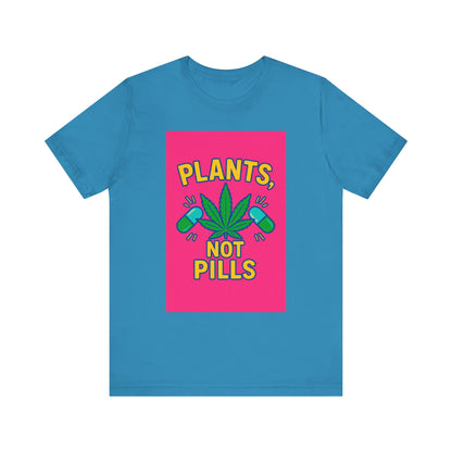 Plants Not Pills Tee, Eco-Friendly Unisex T-Shirt for Nature Lovers, Perfect for Festivals, Casual Wear, Green Living Enthusiasts, [...]