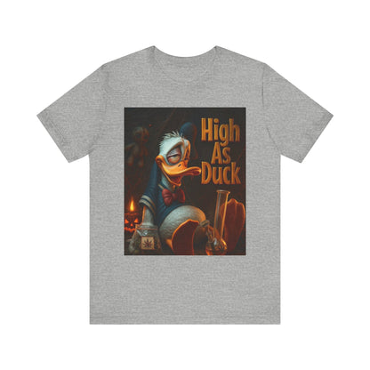 High As Duck Graphic Tee, Funny T-Shirt for Duck Lovers, Casual Wear, Gift for Friends, Quirky Birthday Present