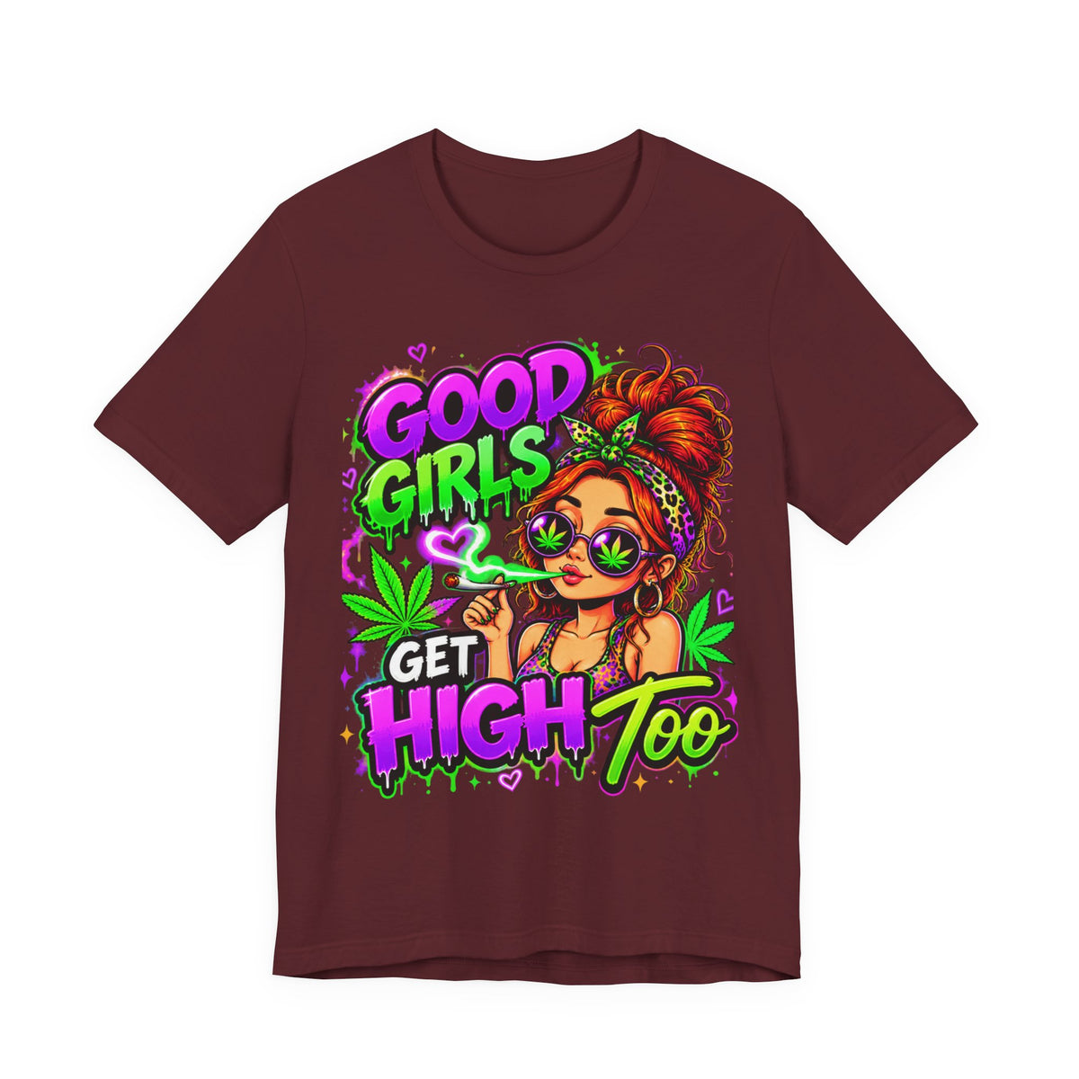 Good Girls Get High Too Cannabis Graphic T-Shirt Printify