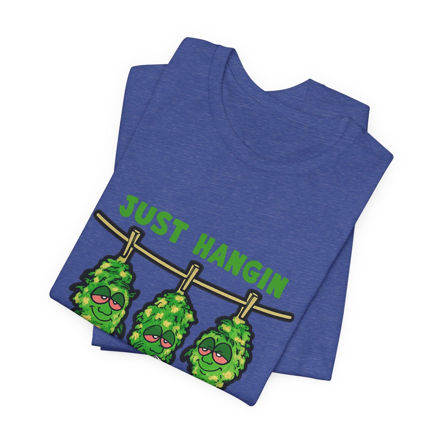 Just Hangin With My Bud-Ettes Funny Cannabis Shirt | Stoner Bestie Tee