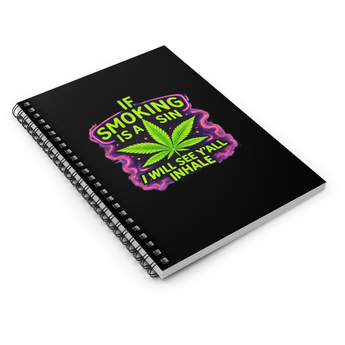 Marijuana Leaf Spiral Notebook – Funny Stoner Notebook “If Smoking Is A Sin I Will See Y’all Inhale” – Cannabis Journal, Weed Lover Gift, 420 Notepad