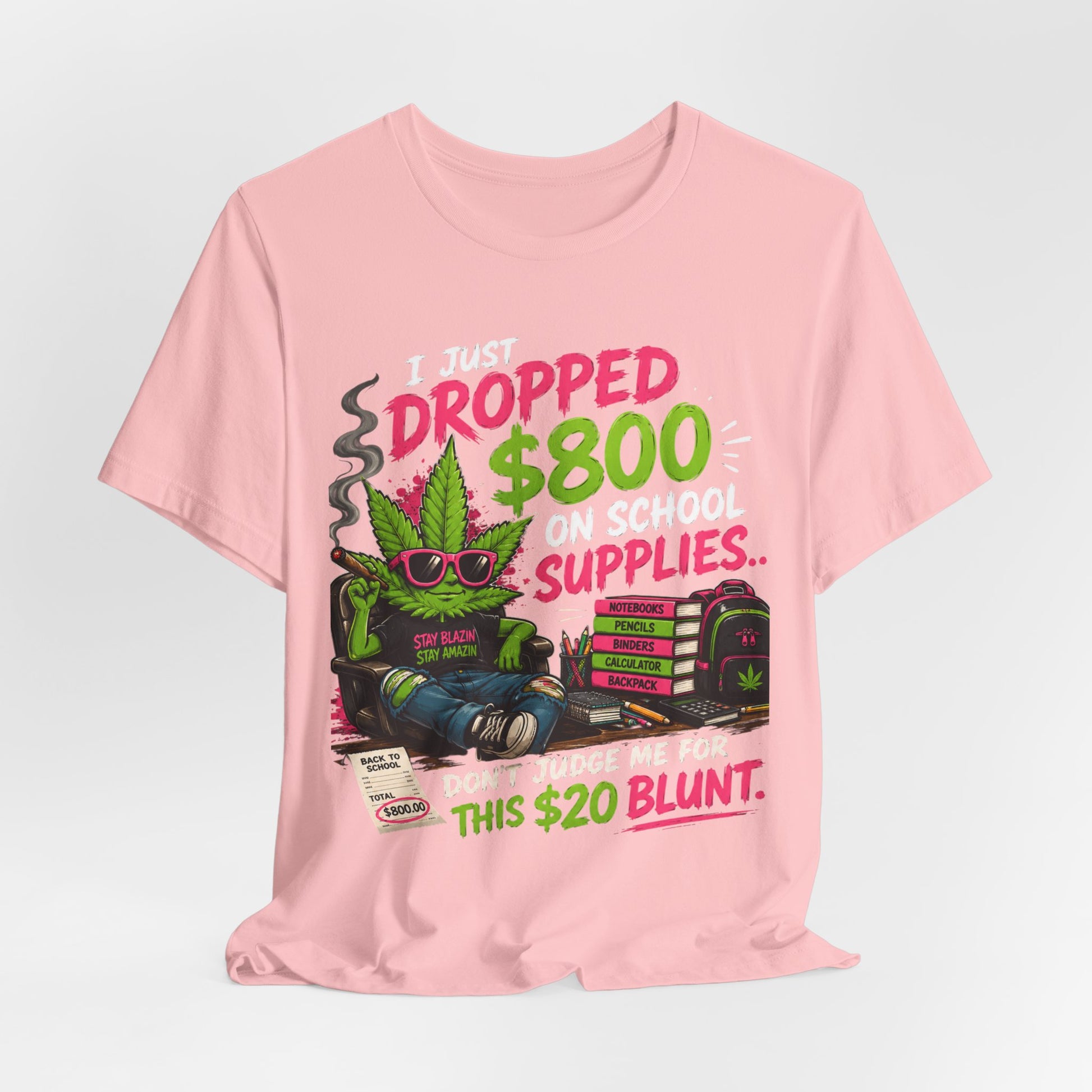 I Just Dropped $800 on School Supplies... Don't Judge Me for This $20 Blunt | Funny Parent Back-to-School Shirt Printify