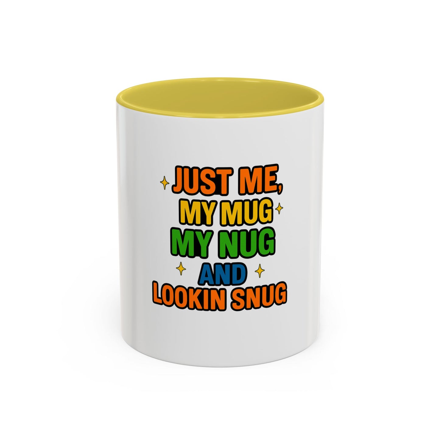 Just Me My Mug My Nug and Lookin Snug Mug – Cozy Weed Lover Quote Cup for Chill Vibes & Night Sessions --Just Me, My Mug & My Nug Colorful Ceramic Coffee Mug - Fun Gift for Coffee Lovers