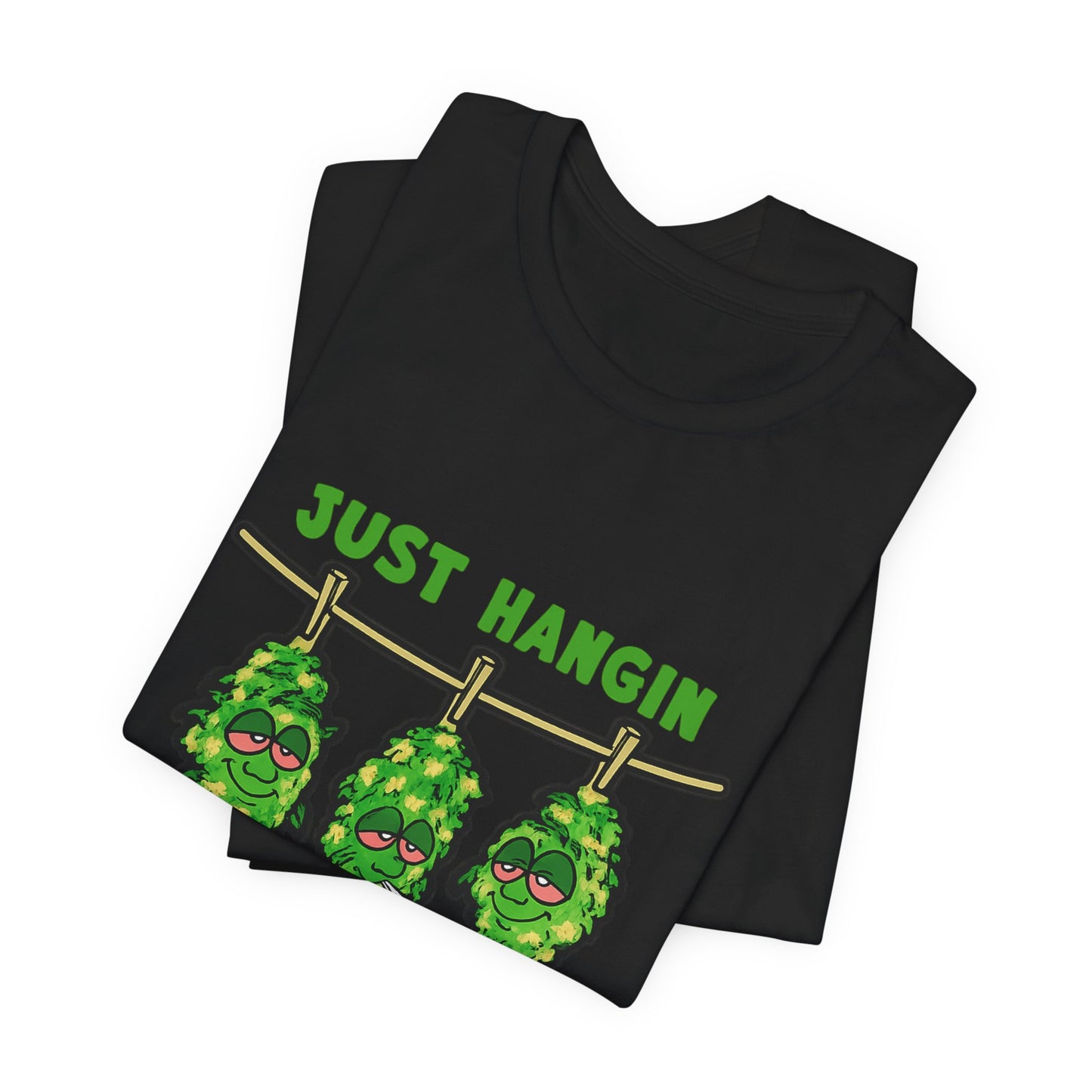 Just Hangin With My Bud-Ettes Funny Cannabis Shirt | Stoner Bestie Tee