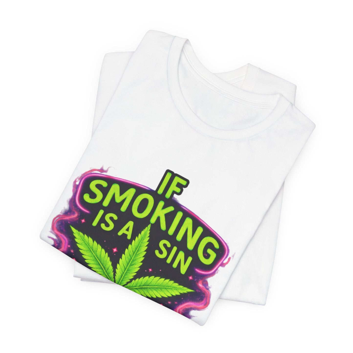 If Smoking Is A Sin I’ll See Y’all Inhale Shirt | Funny Stoner Tee