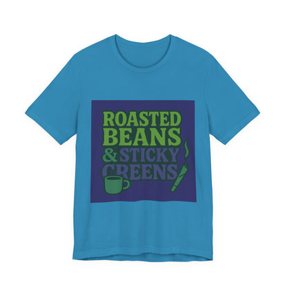 Roasted Beans & Sticky Greens Tee, Coffee Lover Shirt, Unisex Funny T-Shirt, Humor Gift, Everyday Wear, Cute Casual Top