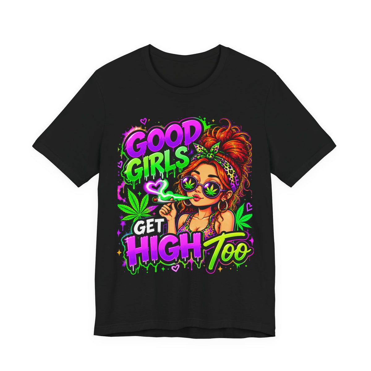 Good Girls Get High Too Cannabis Graphic T-Shirt Printify