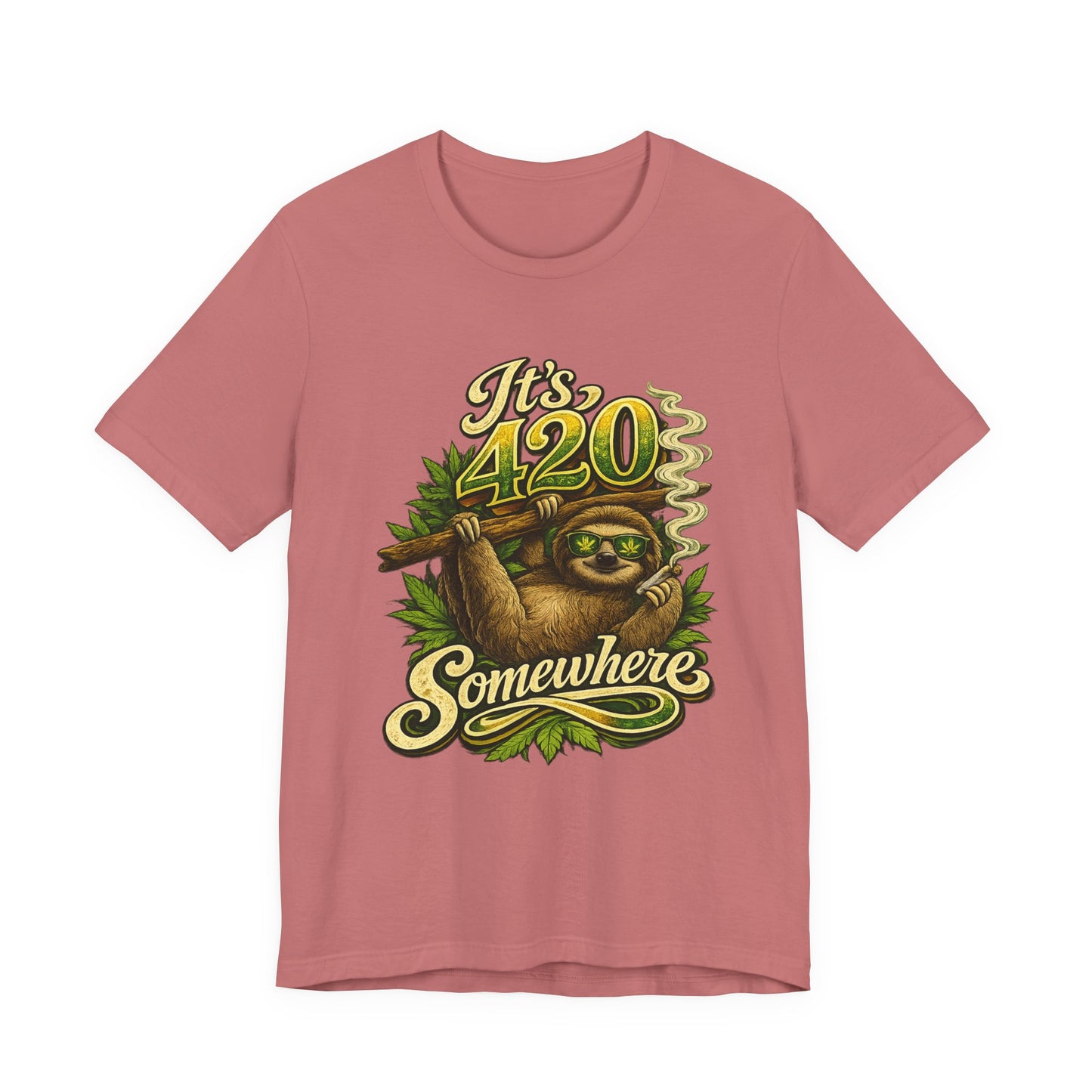 It’s 420 Somewhere Sloth Shirt | Funny Stoner Graphic Tee | Chill Smoke Vibes Apparel