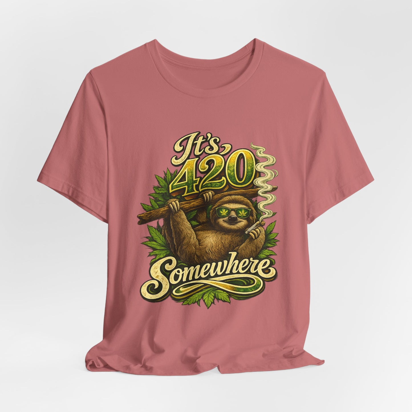 It’s 420 Somewhere Sloth Shirt | Funny Stoner Graphic Tee | Chill Smoke Vibes Apparel