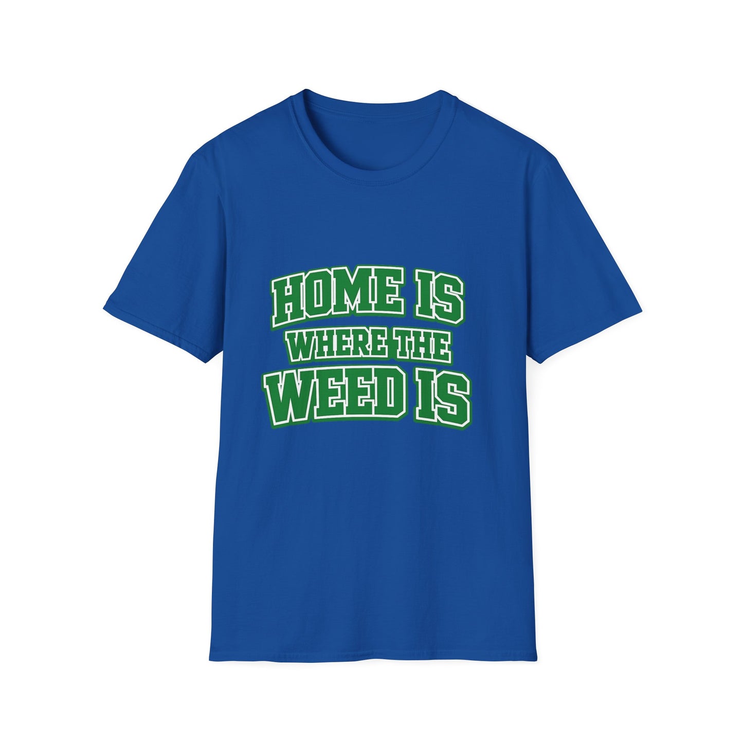 Home Is Where The Weed Is Shirt – Funny 420 Cannabis Varsity Style Tee