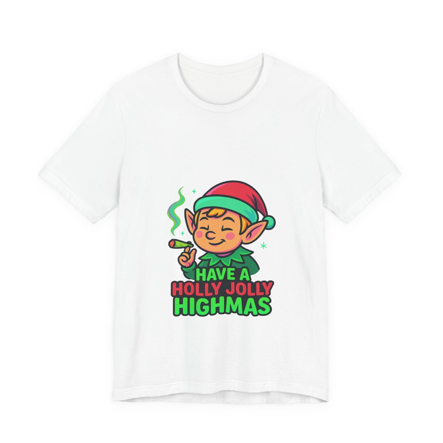 Have a Holly Jolly Highmas T-Shirt — Funny Christmas Elf Holiday Tee
