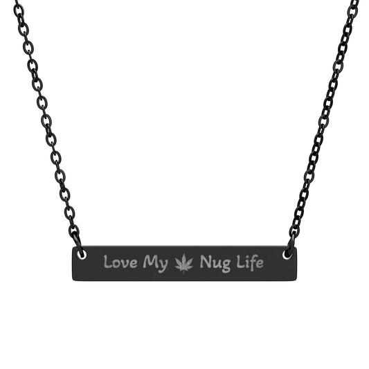 Love My Nug Life Bar Necklace – Cannabis Leaf Pendant, 420 Jewelry Gift, Weed Lover Accessory - Personalized Horizontal Bar Necklace - 'Love My Nug Life'