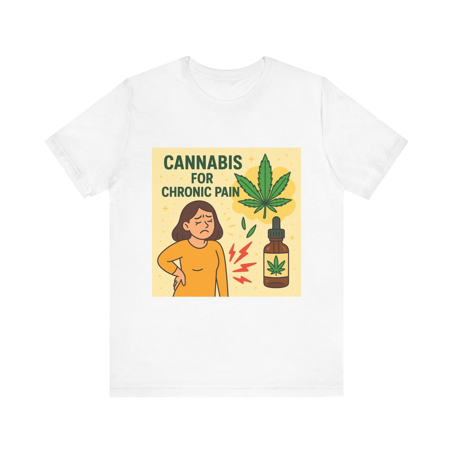 Cannabis Chronic Pain T-Shirt, Unisex Graphic Tee, Gift for Pain Relief, Stoner Apparel, Alternative Medicine Fashion