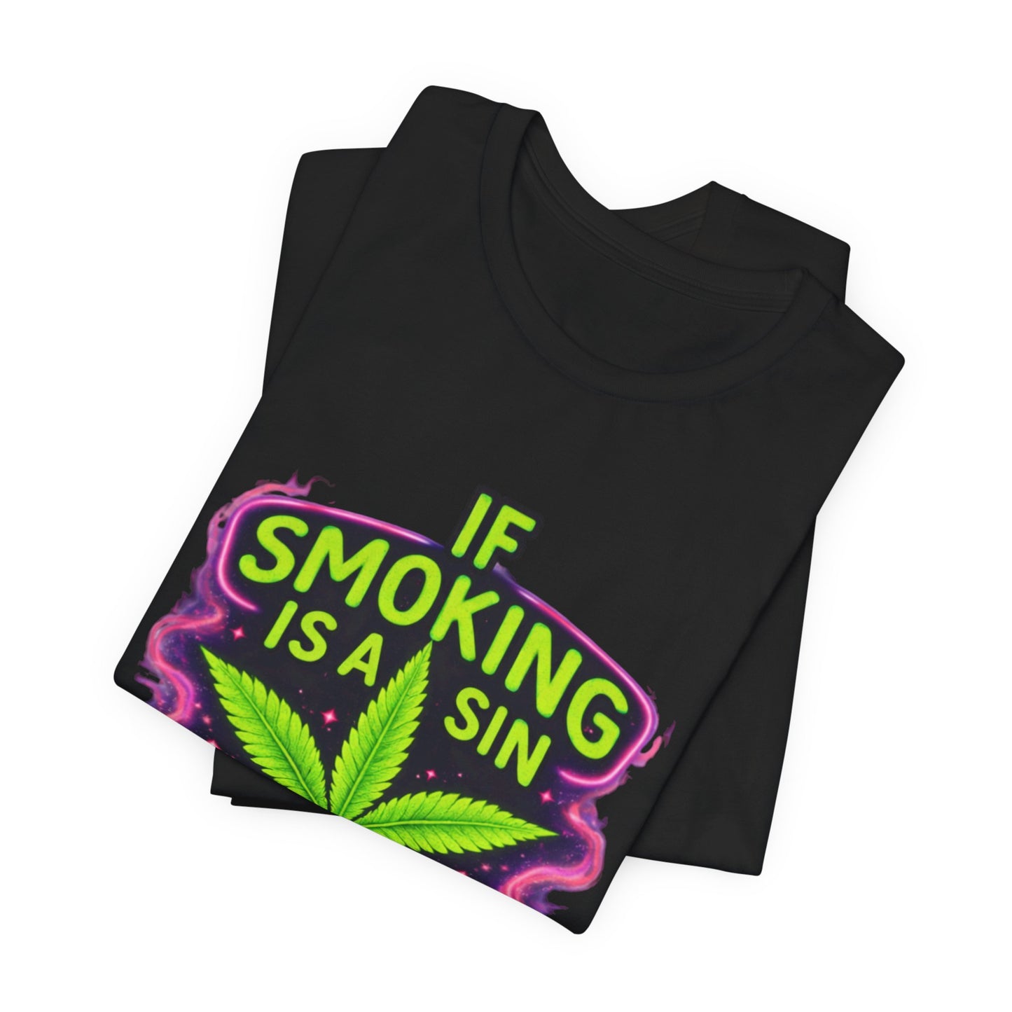 If Smoking Is A Sin I’ll See Y’all Inhale Shirt | Funny Stoner Tee