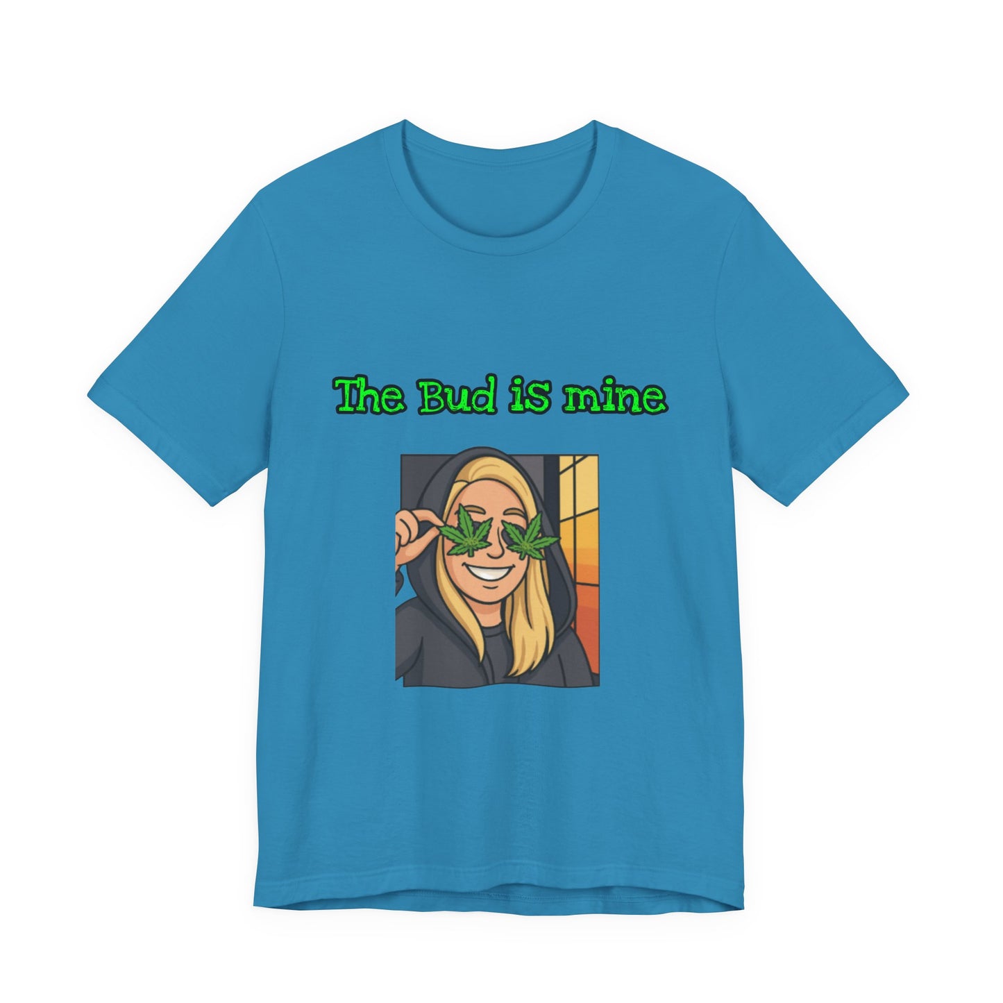 Funny Cannabis Tee - The Bud is Mine, Marijuana Shirt, Unisex Graphic Tee, Greenery Gift, Stoner Apparel, Casual Cool Tee-Mary Jane 2025