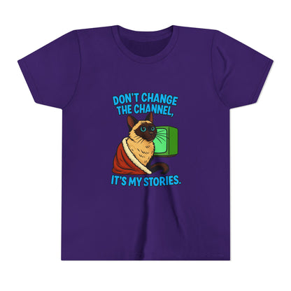 Sassy Cat Youth Tee - "Don’t Change the Channel, It’s My Stories"