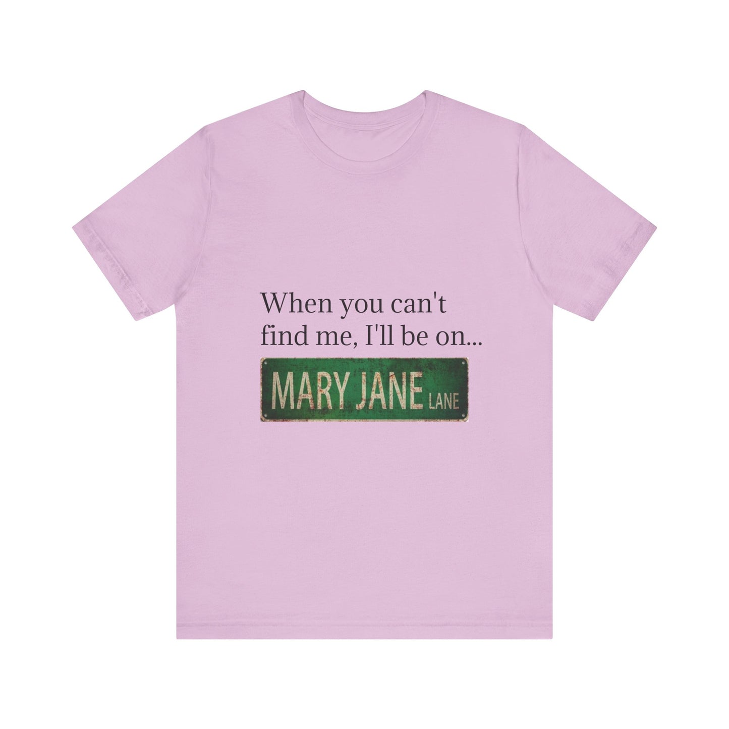 Personalized Mary Jane Lane Tee, Casual Unisex Short Sleeve T-Shirt for Home Lovers, Unique Gift for Housewarming, Birthday, Fun [...]-Mary Jane 2025