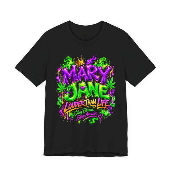 Mary Jane 2025 Louder Than Life T-Shirt | Neon Graphic Stoner Tee Printify