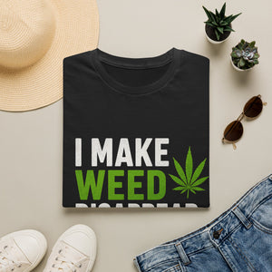 I Make Weed Disappear What’s Your Superpower? Funny Cannabis Graphic T-Shirt