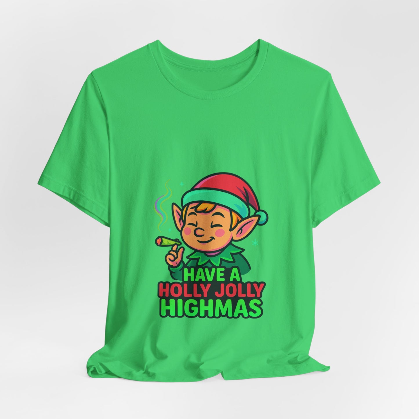 Have a Holly Jolly Highmas T-Shirt — Funny Christmas Elf Holiday Tee