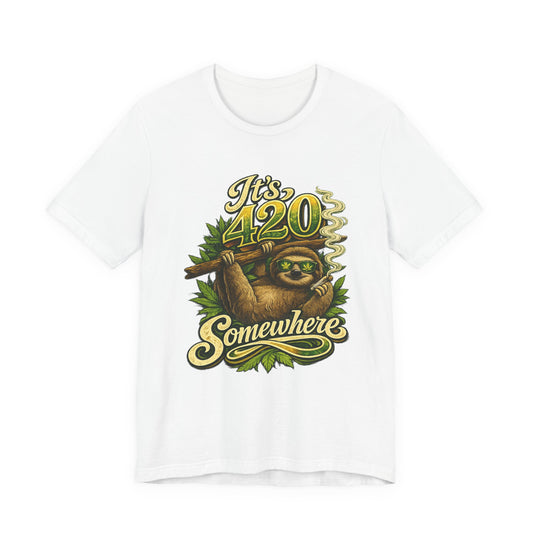 It’s 420 Somewhere Sloth Shirt | Funny Stoner Graphic Tee | Chill Smoke Vibes Apparel