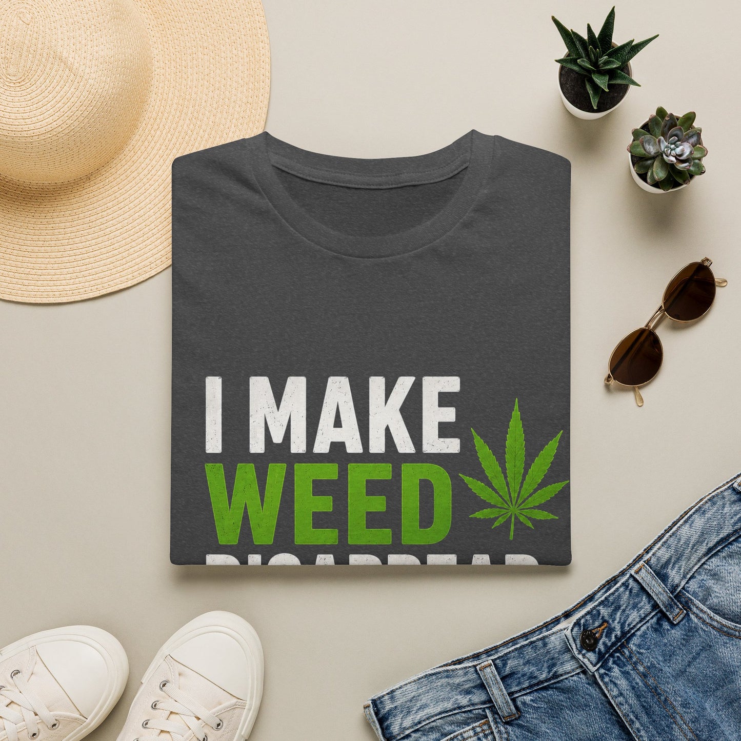 I Make Weed Disappear What’s Your Superpower? Funny Cannabis Graphic T-Shirt