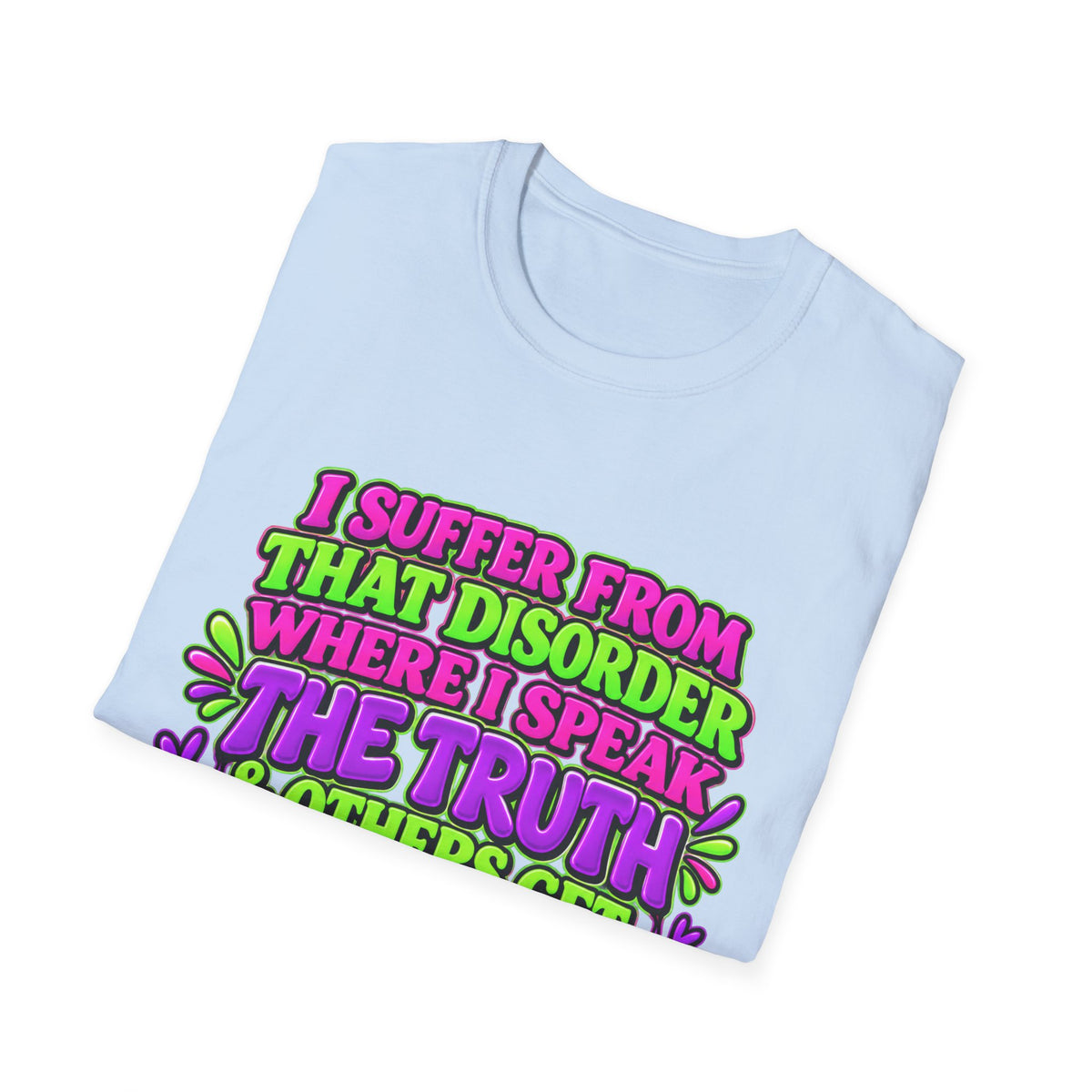 Funny Sarcastic Truth Shirt – I Speak the Truth & Others Get Offended Graphic Tee Printify