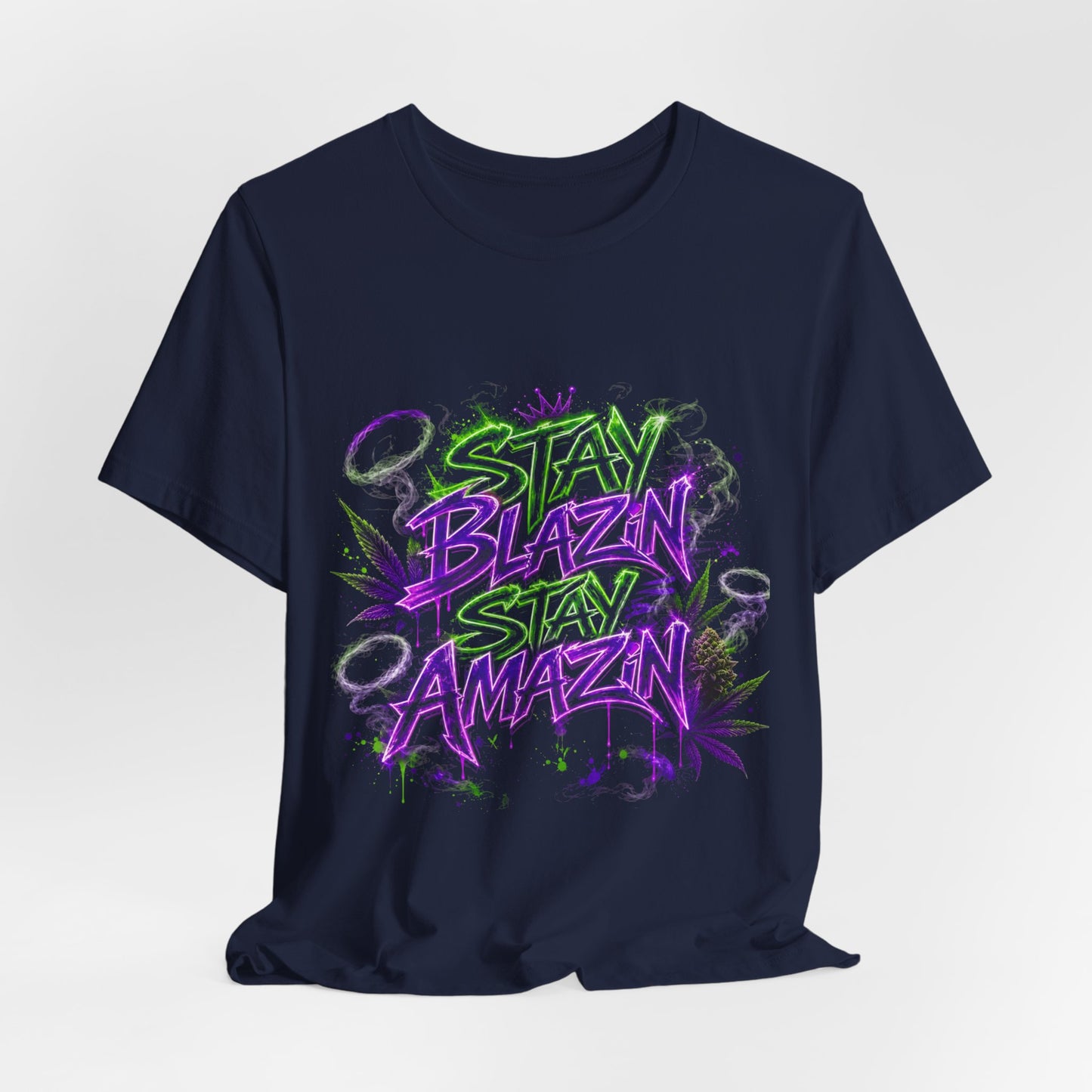 Stay Blazin Stay Amazin Neon Graffiti Cannabis Streetwear Shirt