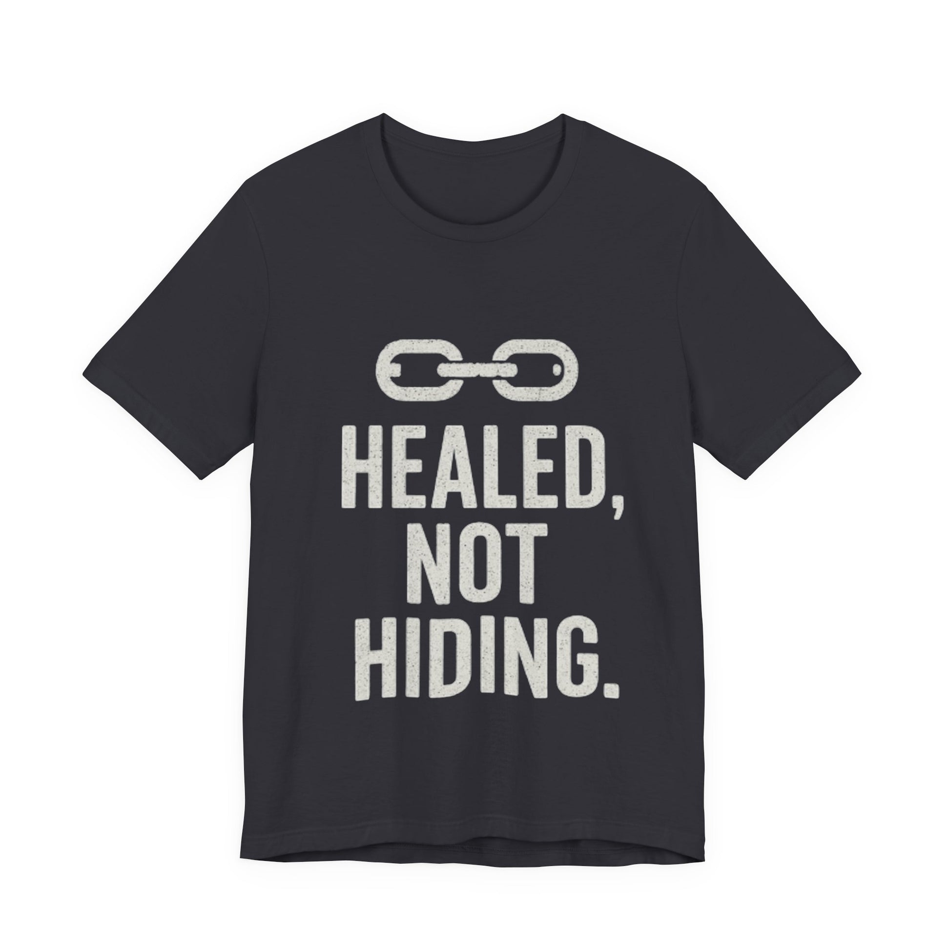 Healed Not Hiding Unisex Tee - Empowerment Shirt, Motivational Gift, Casual Outfit, Mental Health Awareness, Recovery Motivation-Mary Jane 2025
