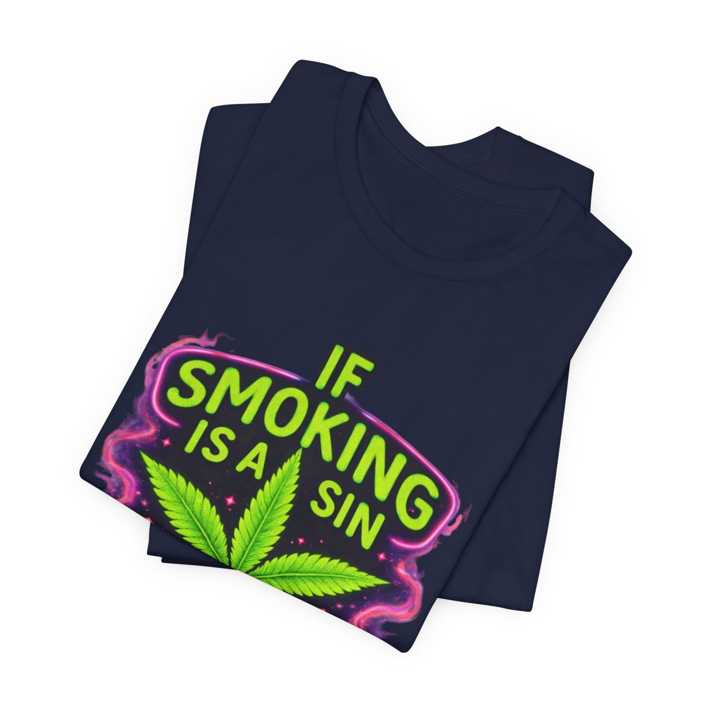 If Smoking Is A Sin I’ll See Y’all Inhale Shirt | Funny Stoner Tee