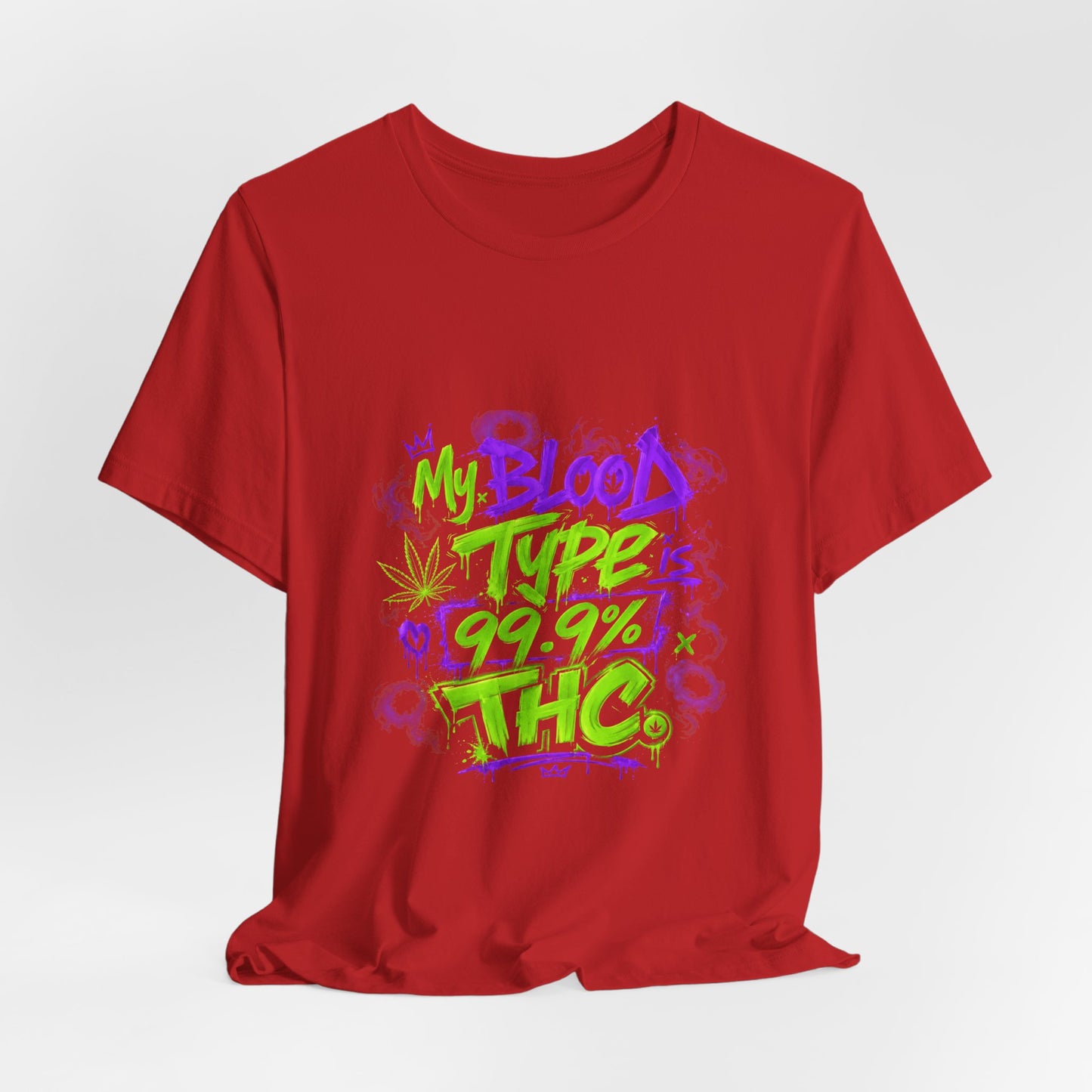 My Blood Type is 99.9% THC Graffiti Shirt | Neon Stoner Streetwear Tee | Funny Cannabis Graphic T-Shirt
