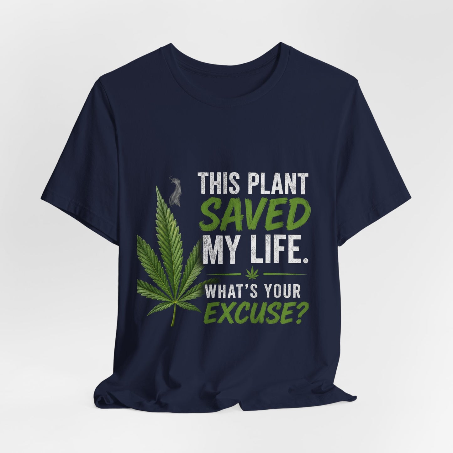 This Plant Saved My Life Cannabis Shirt | Marijuana Awareness Tee | Stay Blazin Stay Amazin