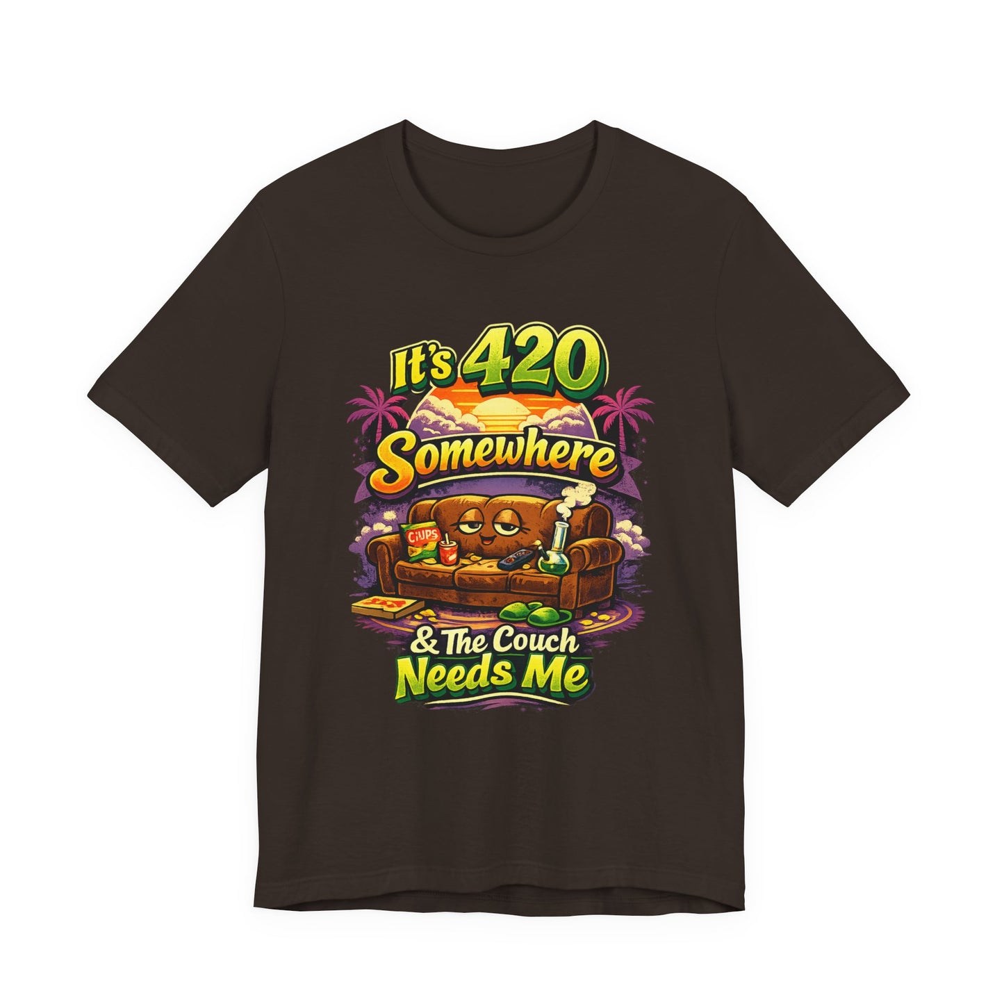 It’s 420 Somewhere & The Couch Needs Me | Funny Chill Vibes Graphic Tee