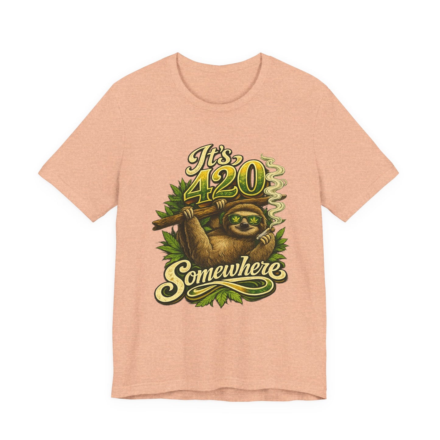 It’s 420 Somewhere Sloth Shirt | Funny Stoner Graphic Tee | Chill Smoke Vibes Apparel