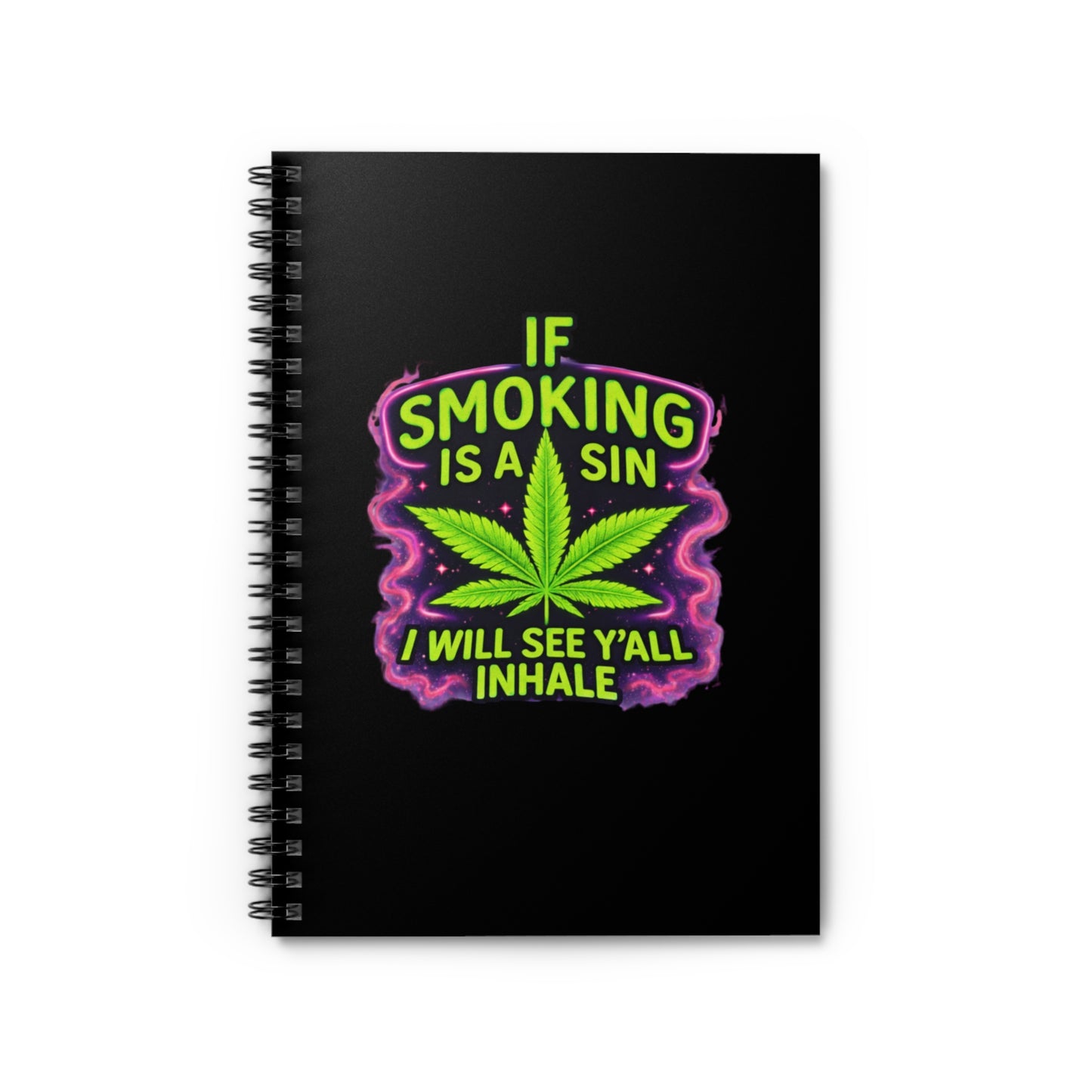 Marijuana Leaf Spiral Notebook – Funny Stoner Notebook “If Smoking Is A Sin I Will See Y’all Inhale” – Cannabis Journal, Weed Lover Gift, 420 Notepad