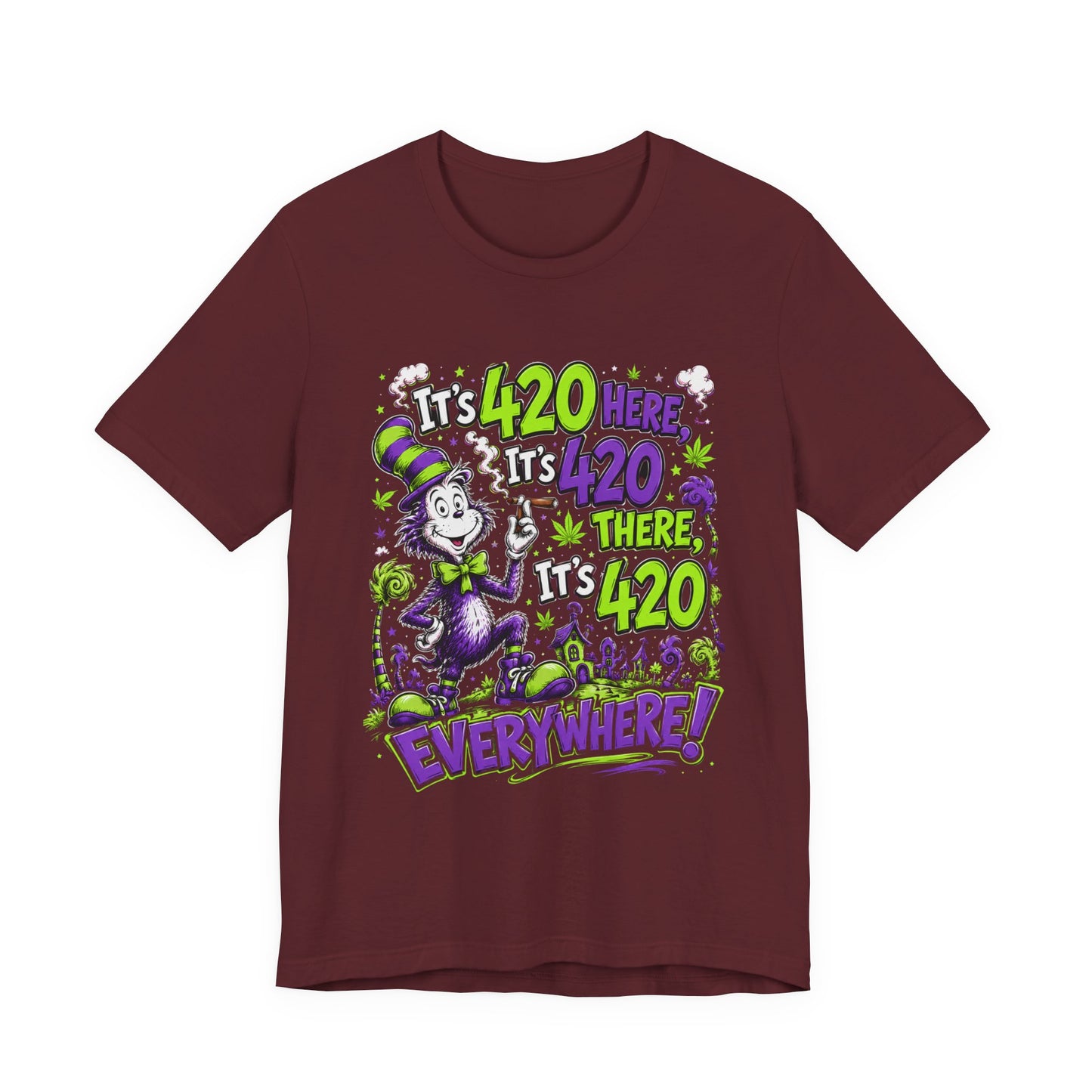 It's 420 Here, It's 420 There, It's 420 Everywhere! Funny Stoner T-Shirt | Whimsical Neon Graphic Tee Printify
