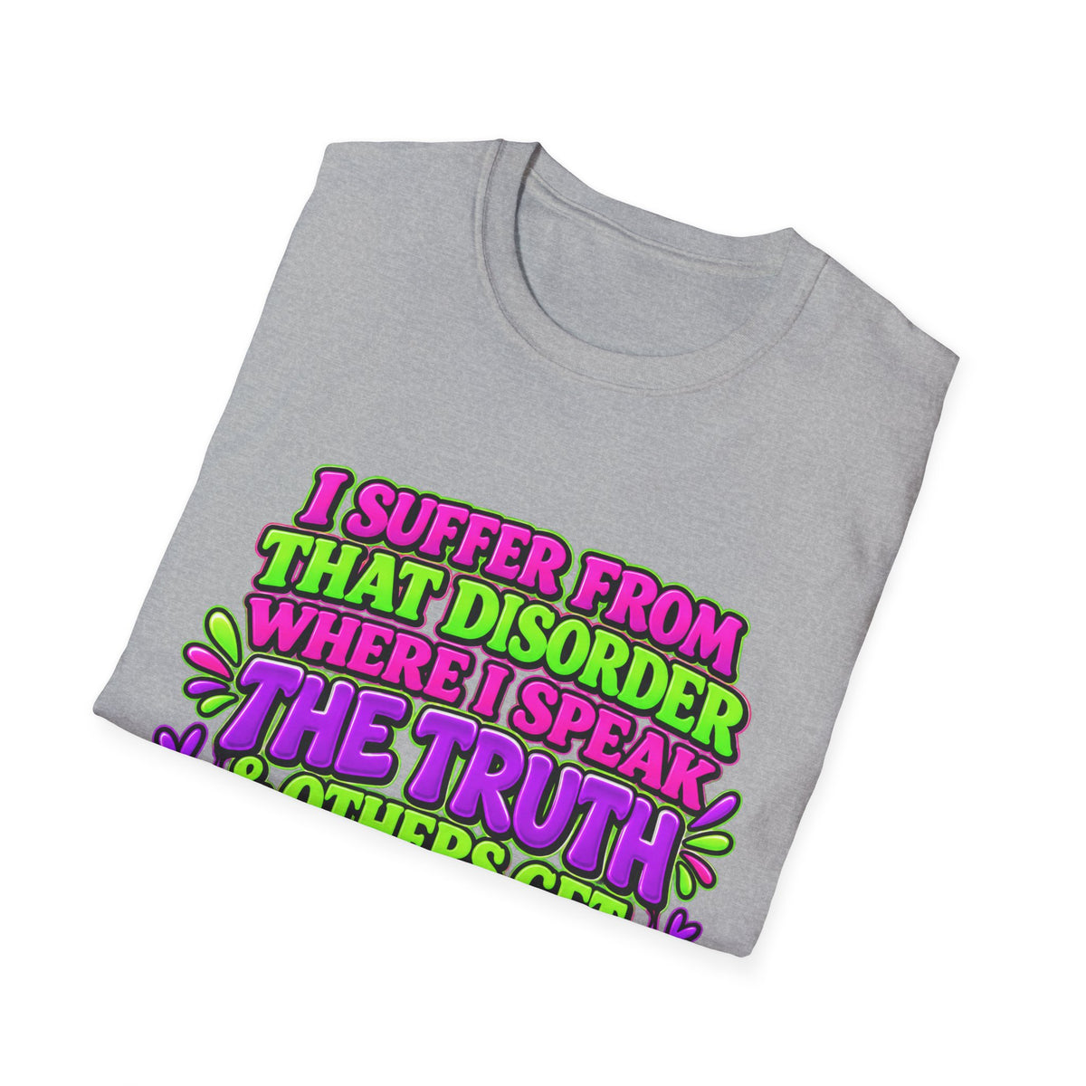 Funny Sarcastic Truth Shirt – I Speak the Truth & Others Get Offended Graphic Tee Printify