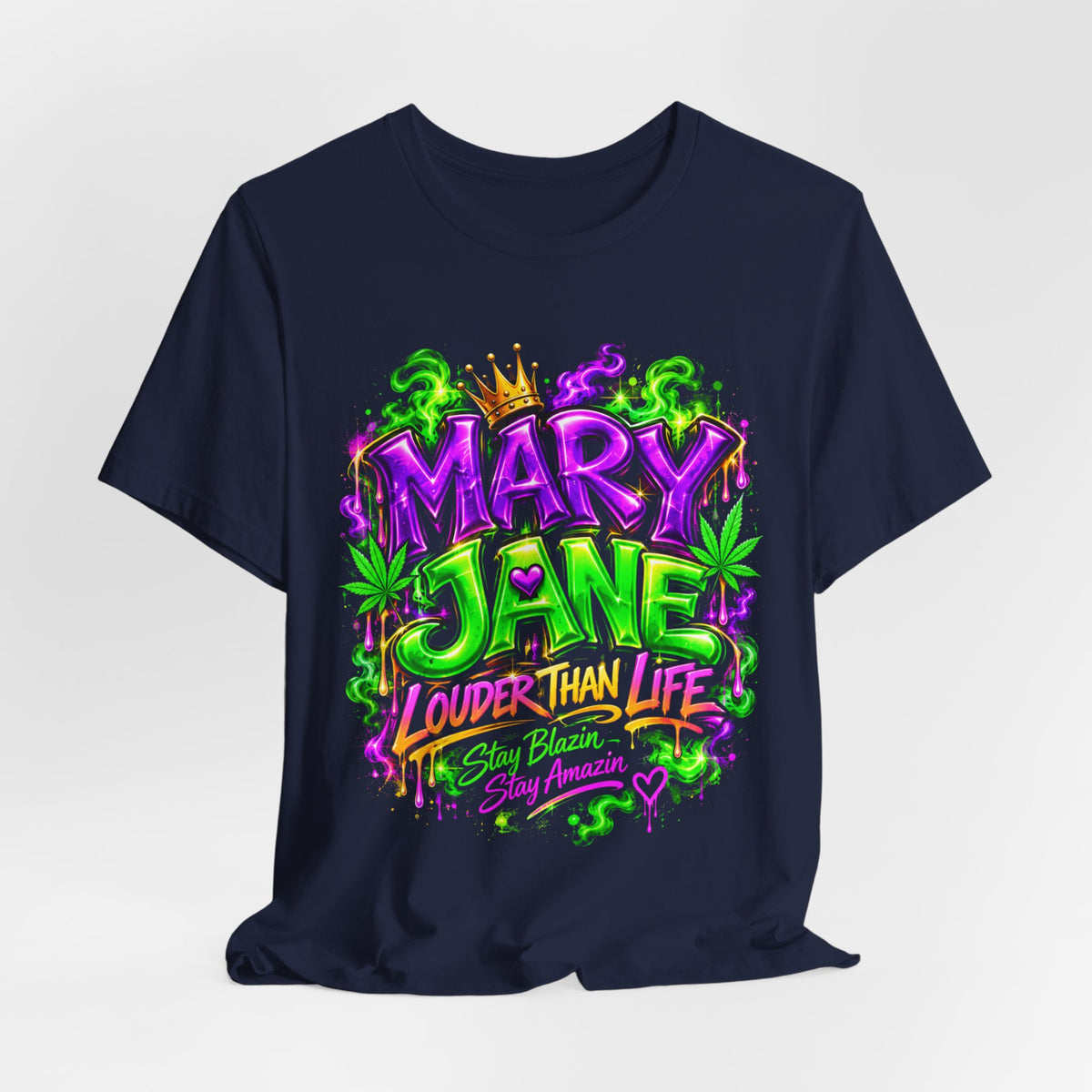 Mary Jane 2025 Louder Than Life T-Shirt | Neon Graphic Stoner Tee Printify