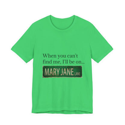 Personalized Mary Jane Lane Tee, Casual Unisex Short Sleeve T-Shirt for Home Lovers, Unique Gift for Housewarming, Birthday, Fun [...]-Mary Jane 2025