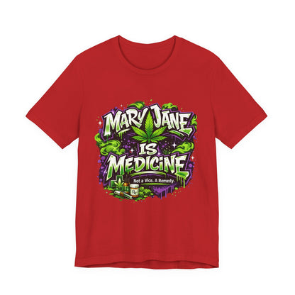 Mary Jane Is Medicine T-Shirt | Not a Vice. A Remedy. Medical Cannabis Streetwear