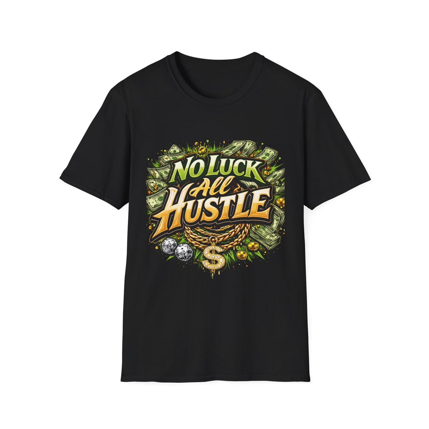 No Luck All Hustle T-Shirt | Motivational Hustle Mindset Graphic Tee | Entrepreneur Streetwear Shirt
