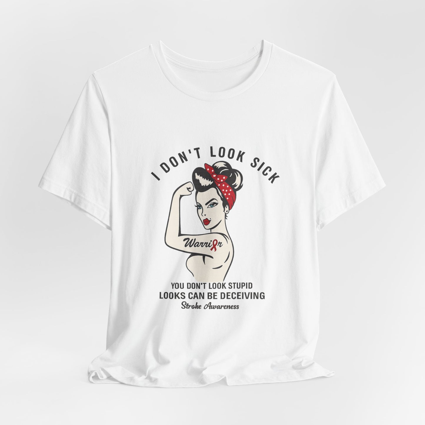 Stroke Awareness Rosie Muscle Tee — "I Don't Look Sick" Empowerment T-Shirt