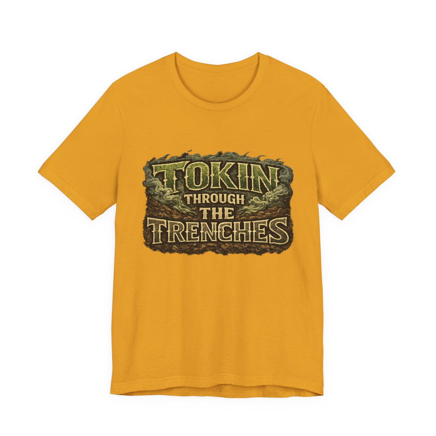 Tokin Through The Trenches Shirt | Veteran Cannabis Apparel | Stoner Lifestyle Graphic Tee