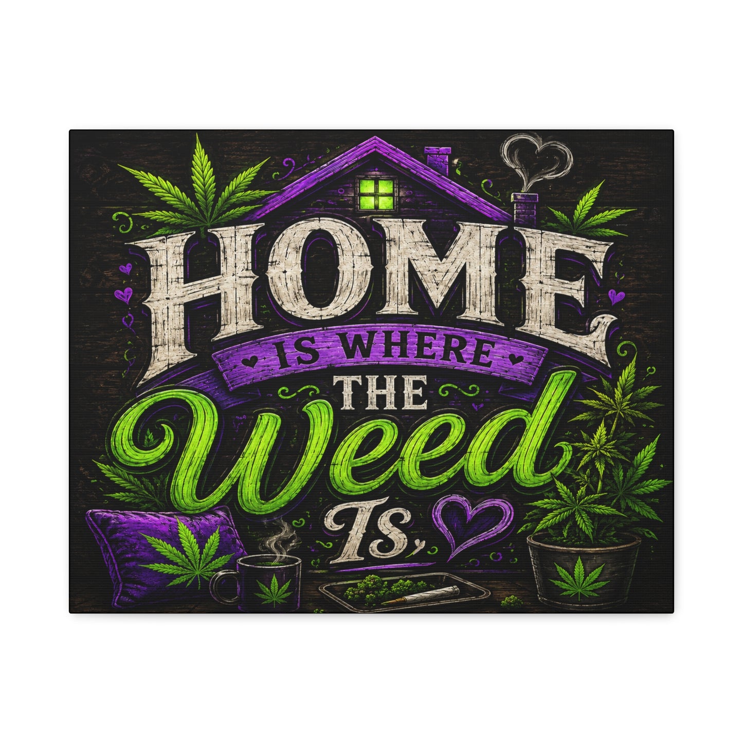Home Is Where the Weed Is Canvas Wall Art | Rustic Cannabis Home Decor | Funny Stoner Wall Sign | Purple & Green Weed Lover Gift | 20x16 Canvas