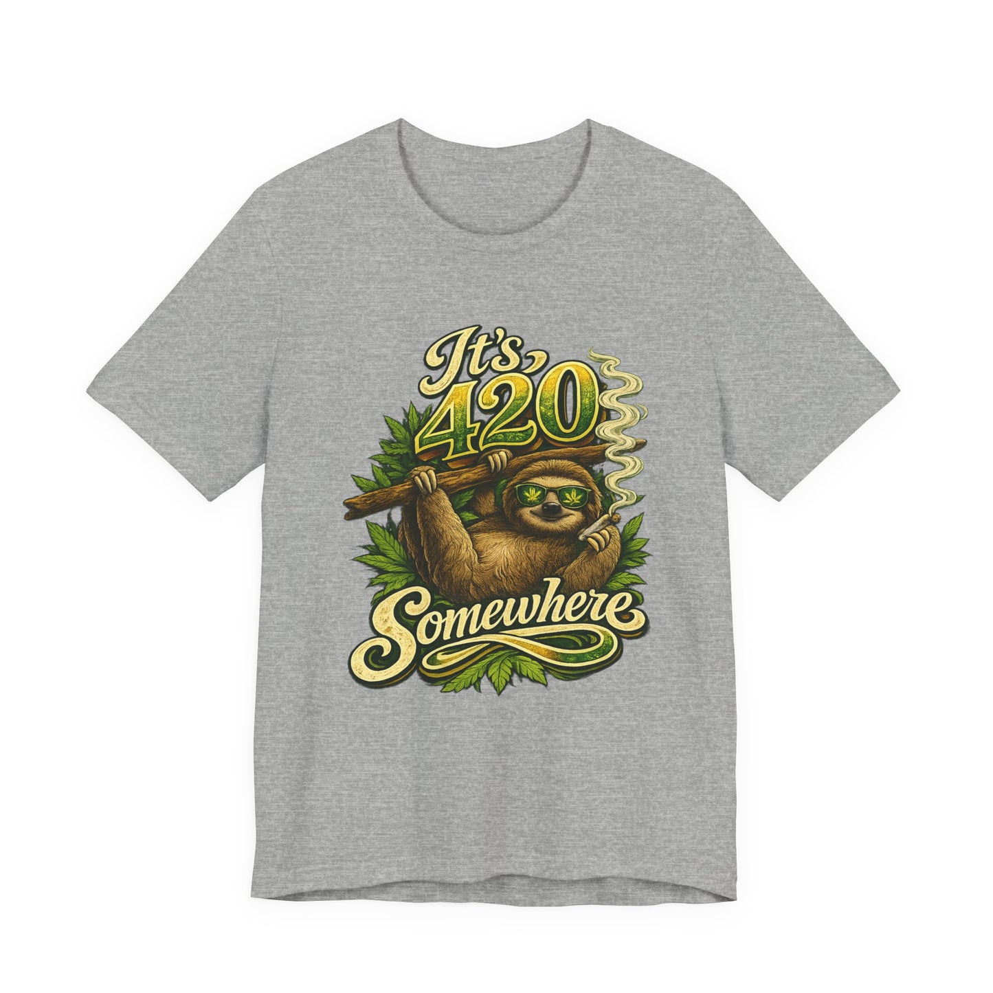 It’s 420 Somewhere Sloth Shirt | Funny Stoner Graphic Tee | Chill Smoke Vibes Apparel