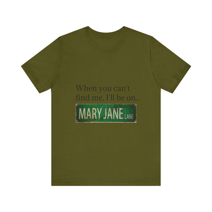 Personalized Mary Jane Lane Tee, Casual Unisex Short Sleeve T-Shirt for Home Lovers, Unique Gift for Housewarming, Birthday, Fun [...]-Mary Jane 2025