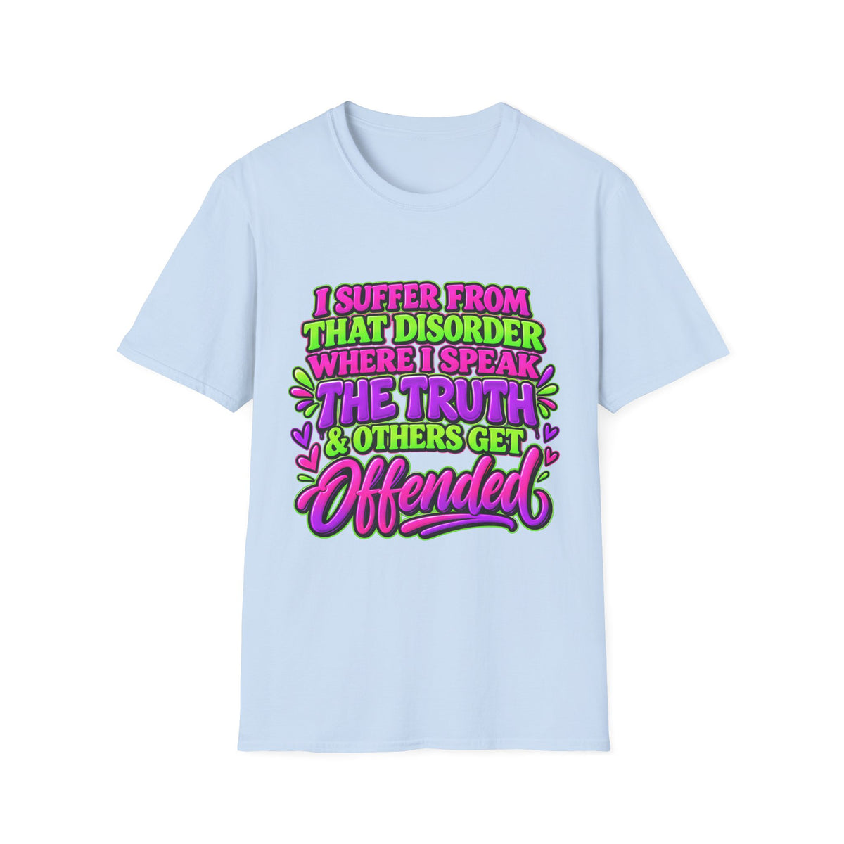 Funny Sarcastic Truth Shirt – I Speak the Truth & Others Get Offended Graphic Tee Printify